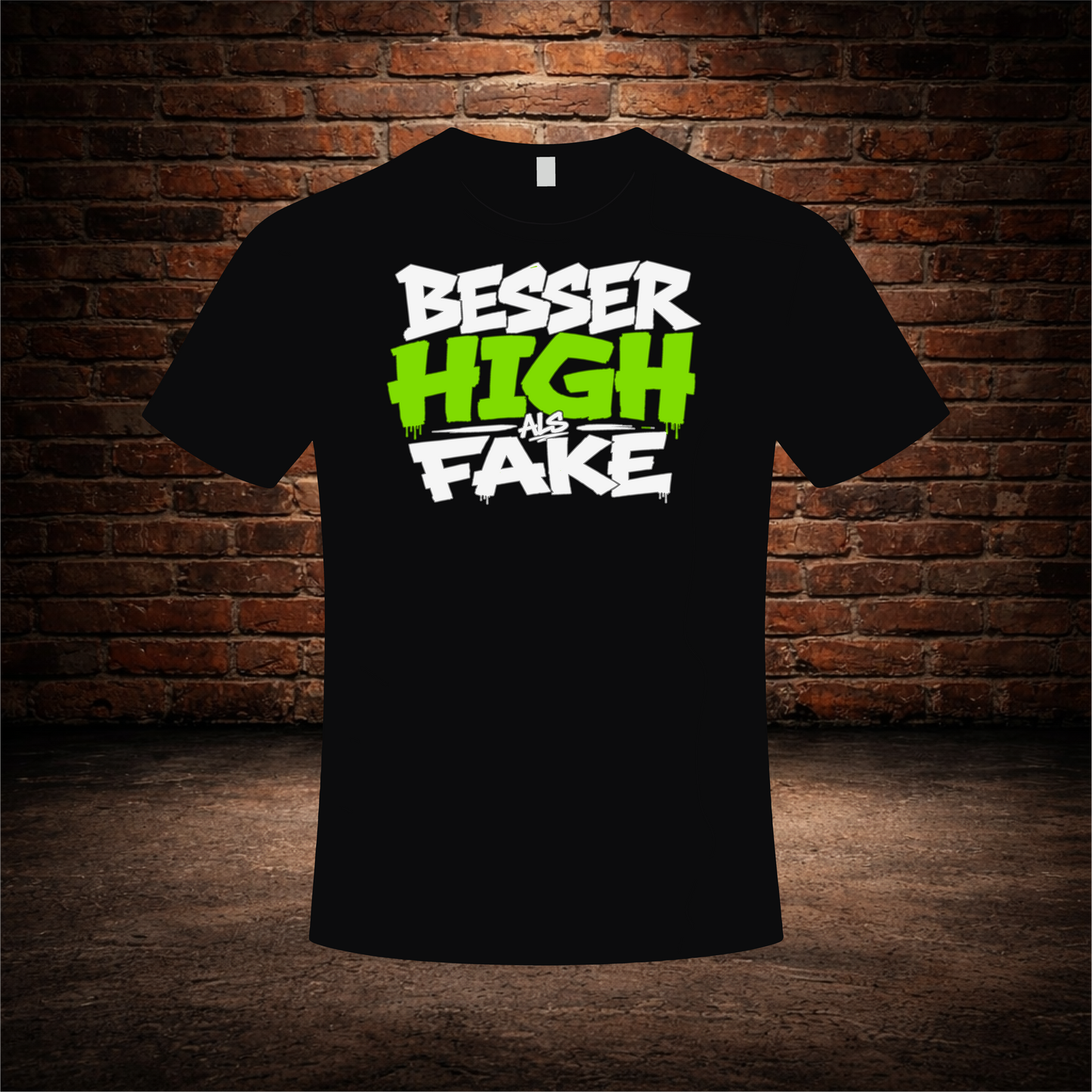 Besser High als Fake T-Shirt